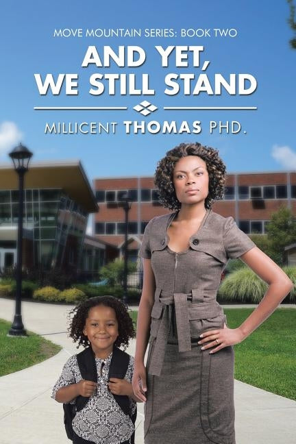 And Yet, We Still Stand by Thomas, Phd Millicent