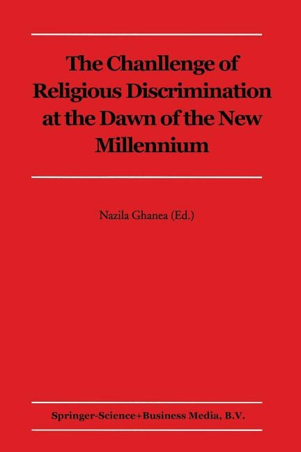 The Challenge of Religious Discrimination at the Dawn of the New Millennium by Ghanea-Hercock, Nazila