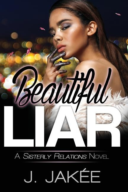 Beautiful Liar by Jakee, J.