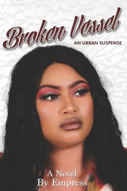 Broken Vessel: An Urban Suspense by Hall, Vanessa Empress