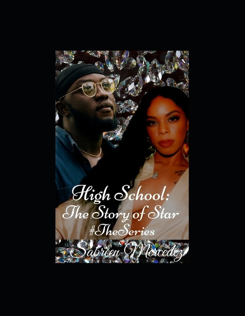 High School: The Story of Star #The Series by Mercedez, Sabreen