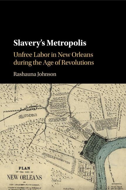 Slavery's Metropolis by Johnson, Rashauna