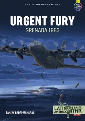 Urgent Fury: Grenada 1983 by Badri-Maharaj, Sanjay