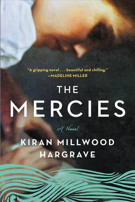 The Mercies by Hargrave, Kiran Millwood
