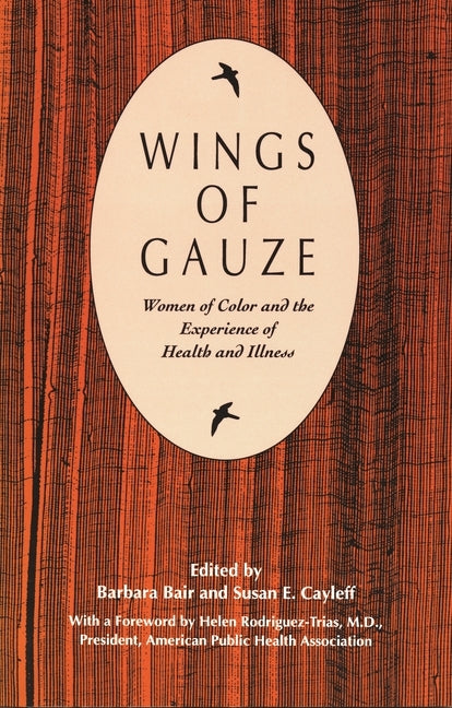 Wings of Gauze: Women of Color and the Experience of Health and Illness by Michelle Robinson-Muhammad, Adrienne
