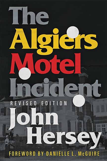 The Algiers Motel Incident by Hersey, John