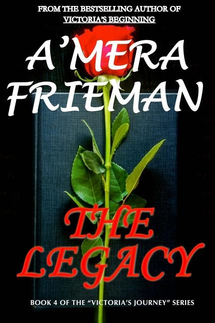 The Legacy by Frieman, A'Mera