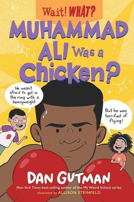 Muhammad Ali Was a Chicken? by Gutman, Dan