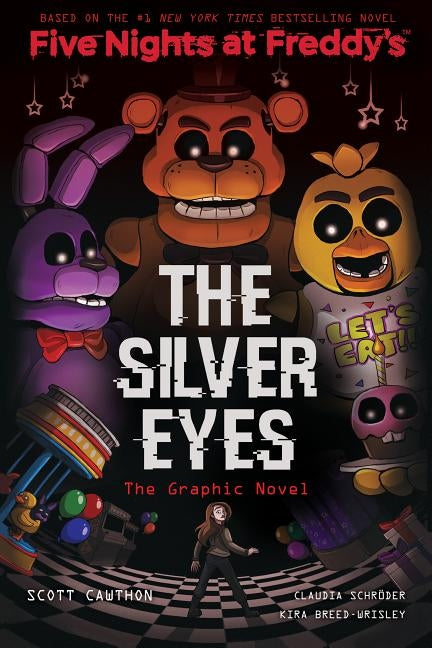 The Silver Eyes (Five Nights at Freddy's Graphic Novel #1), Volume 1 by Cawthon, Scott