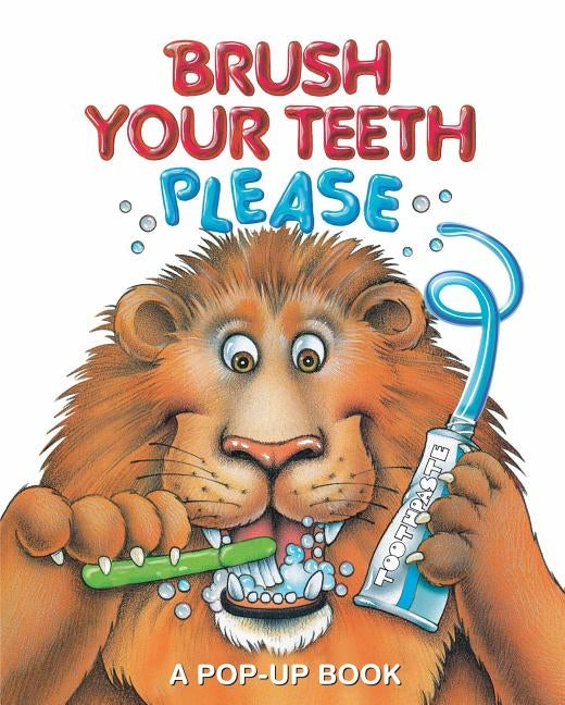 Brush Your Teeth, Please: A Pop-Up Book by Pidgeon, Jean