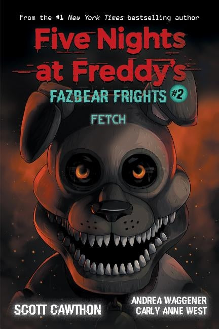 Fetch (Five Nights at Freddy's: Fazbear Frights #2), Volume 2 by Cawthon, Scott