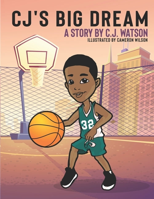 CJ's Big Dream by Wilson, Cameron