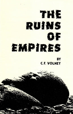 The Ruins of Empires by Volney, Constantine Francis
