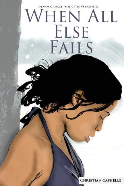 When All Else Fails: Ava's Story Part 2 by Cashelle, Christian