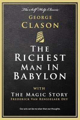 The Richest Man in Babylon: with The Magic Story by Rensselaer Dey, Frederick Van