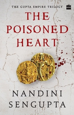 The Poisoned Heart by Sengupta, Nandini