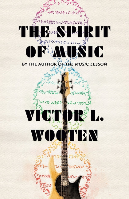 The Spirit of Music: The Lesson Continues by Wooten, Victor L.