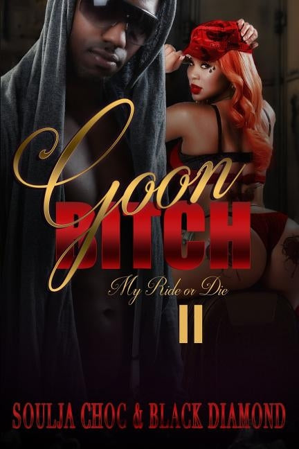 Goon Bitch 2: My Ride or Die by Diamond, Black