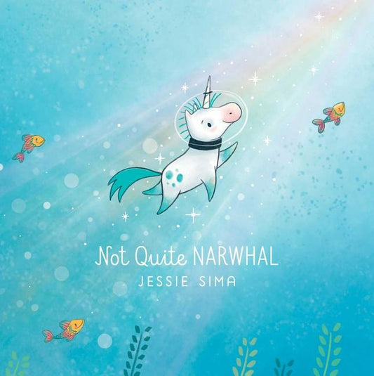 Not Quite Narwhal by Sima, Jessie