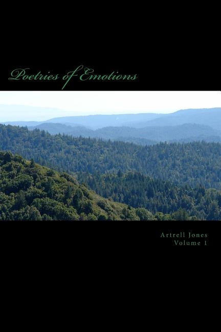 Poetries of Emotions by Jones, Artrell a.
