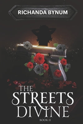 The Streets Divine: Book II by Bynum, Richanda