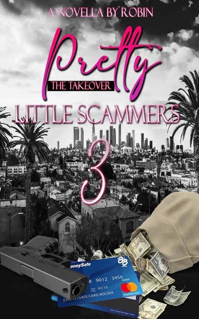 Pretty Little Scammers 3: The Take Over by Robin