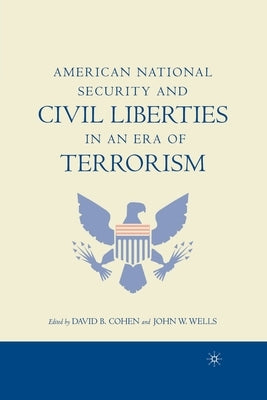 American National Security and Civil Liberties in an Era of Terrorism by Cohen, D.