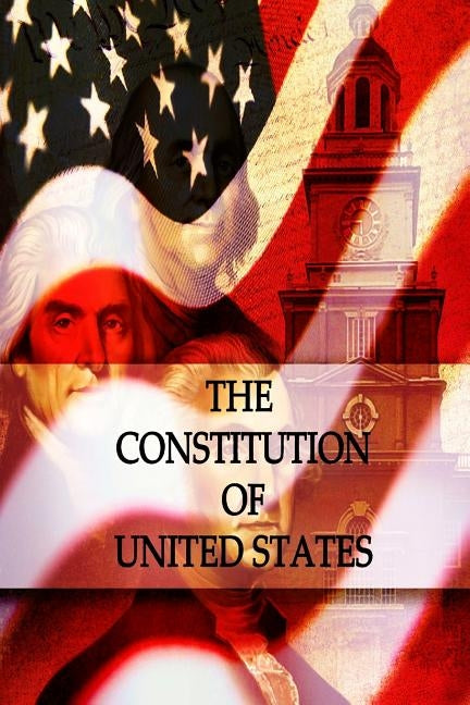 The Constitution Of United States by Fathers, Founding