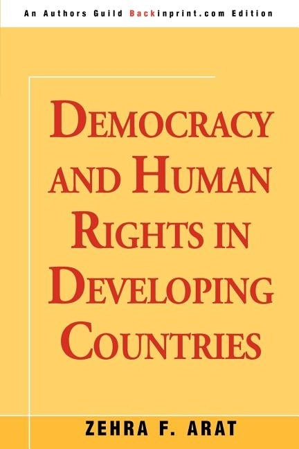 Democracy and Human Rights In Developing Countries by Arat, Zehra F.