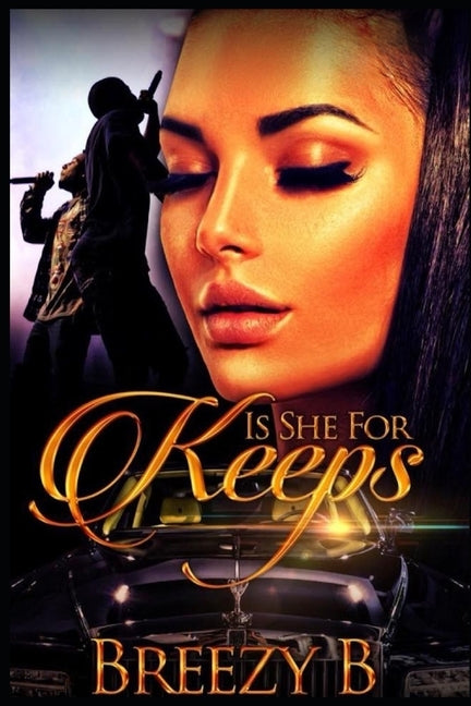 Is She For Keeps by B, Breezy