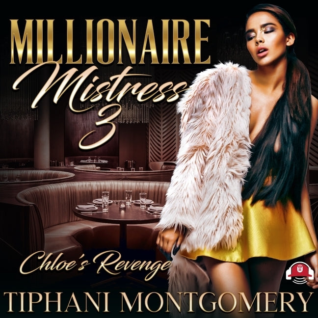 Millionaire Mistress 3: Chloe's Revenge by Montgomery, Tiphani