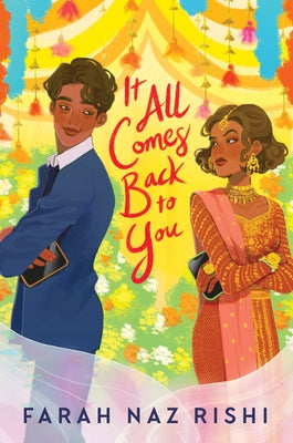 It All Comes Back to You by Rishi, Farah Naz