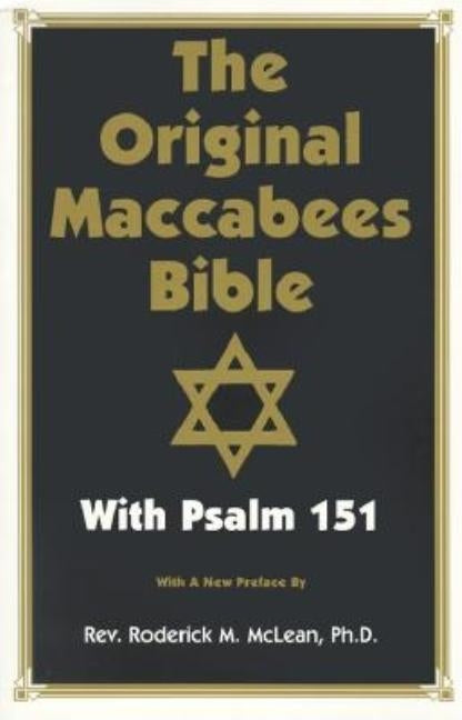 Original Maccabees Bible-OE: With Psalm 151 by McLean, Roderick Michael