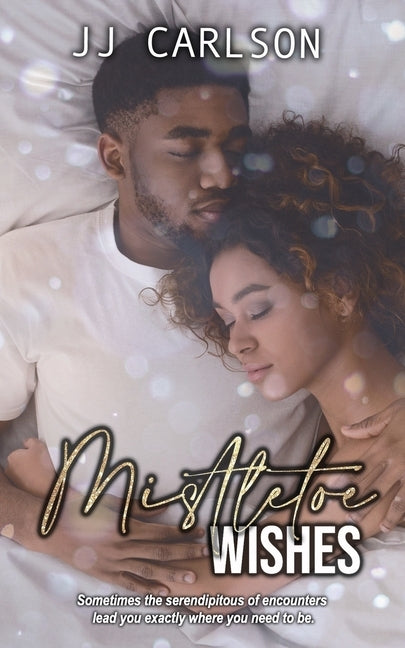 Mistletoe Wishes by Carlson, Jj