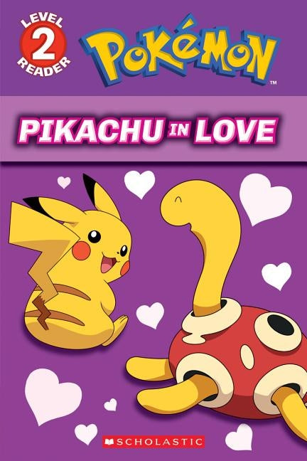 Pikachu in Love (Pokémon: Scholastic Reader, Level 2) by West, Tracey