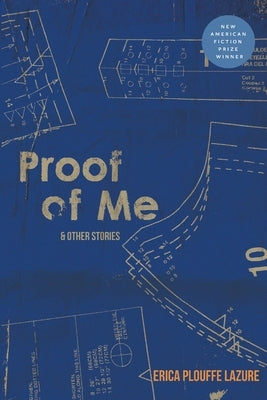 Proof of Me and Other Stories by Lazure, Erica Plouffe
