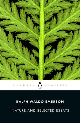 Nature and Selected Essays by Emerson, Ralph Waldo