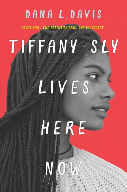 Tiffany Sly Lives Here Now by Davis, Dana L.