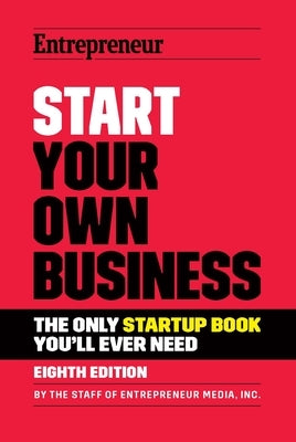 Start Your Own Business by Media, The Staff of Entrepreneur