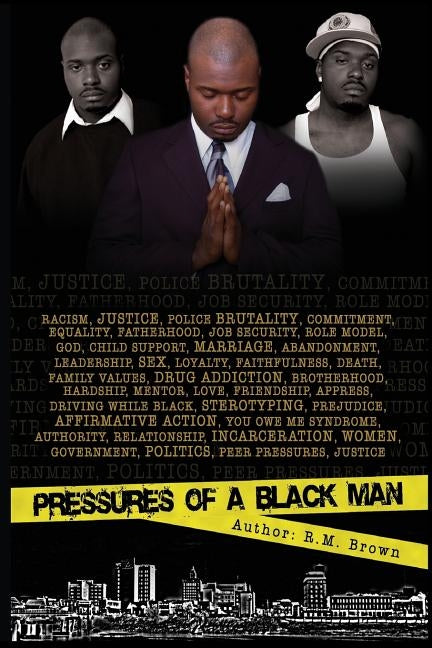 Pressures of a Black Man by Brown, Rose M.