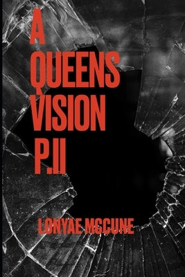 A Queen's Vision PII by McCune, Lonyae M.