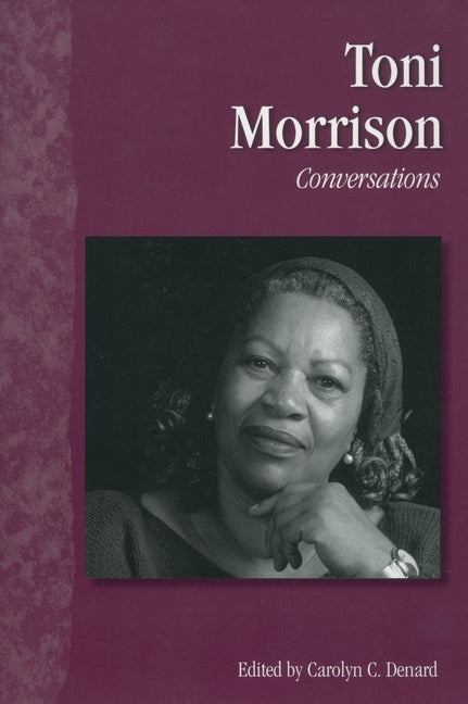 Toni Morrison: Conversations by Denard, Carolyn C.