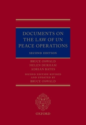 Documents on the Law of Un Peace Operations by Oswald, Bruce