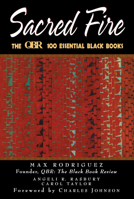 Sacred Fire: The Qbr 100 Essential Black Books by Rodriguez, Max