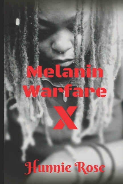 Melanin Warfare X by Rose, Hunnie