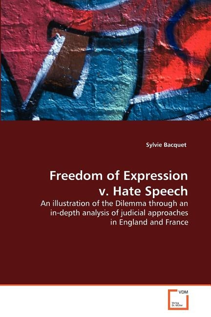 Freedom of Expression V. Hate Speech by Bacquet, Sylvie