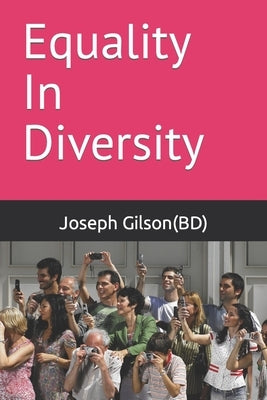 Equality In Diversity by Gilson Bd, Joseph