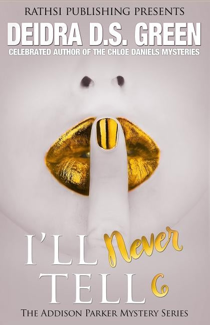 I'll Never Tell by Green, Deidra D. S.