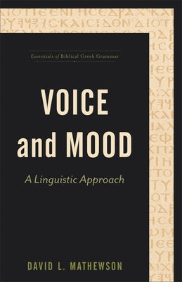 Voice and Mood by Mathewson, David L.