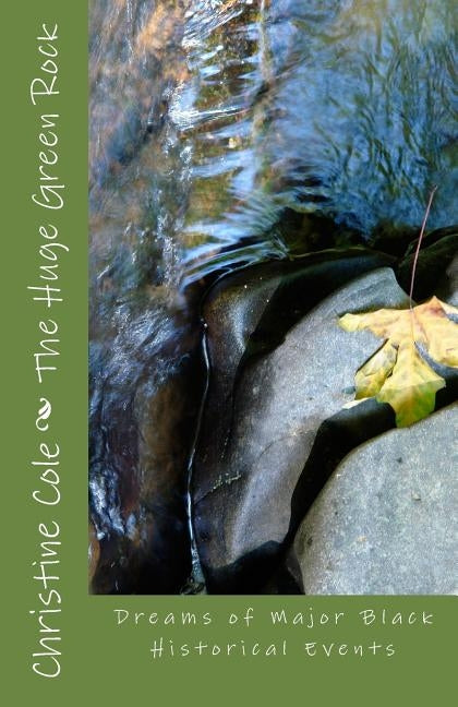 The Huge Green Rock by Cole, Christine